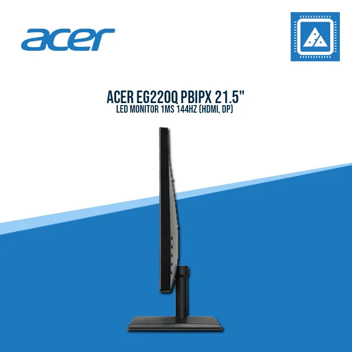 ACER EG220Q PBIPX 21.5" LED MONITOR 1MS 144HZ (HDMI, DP)